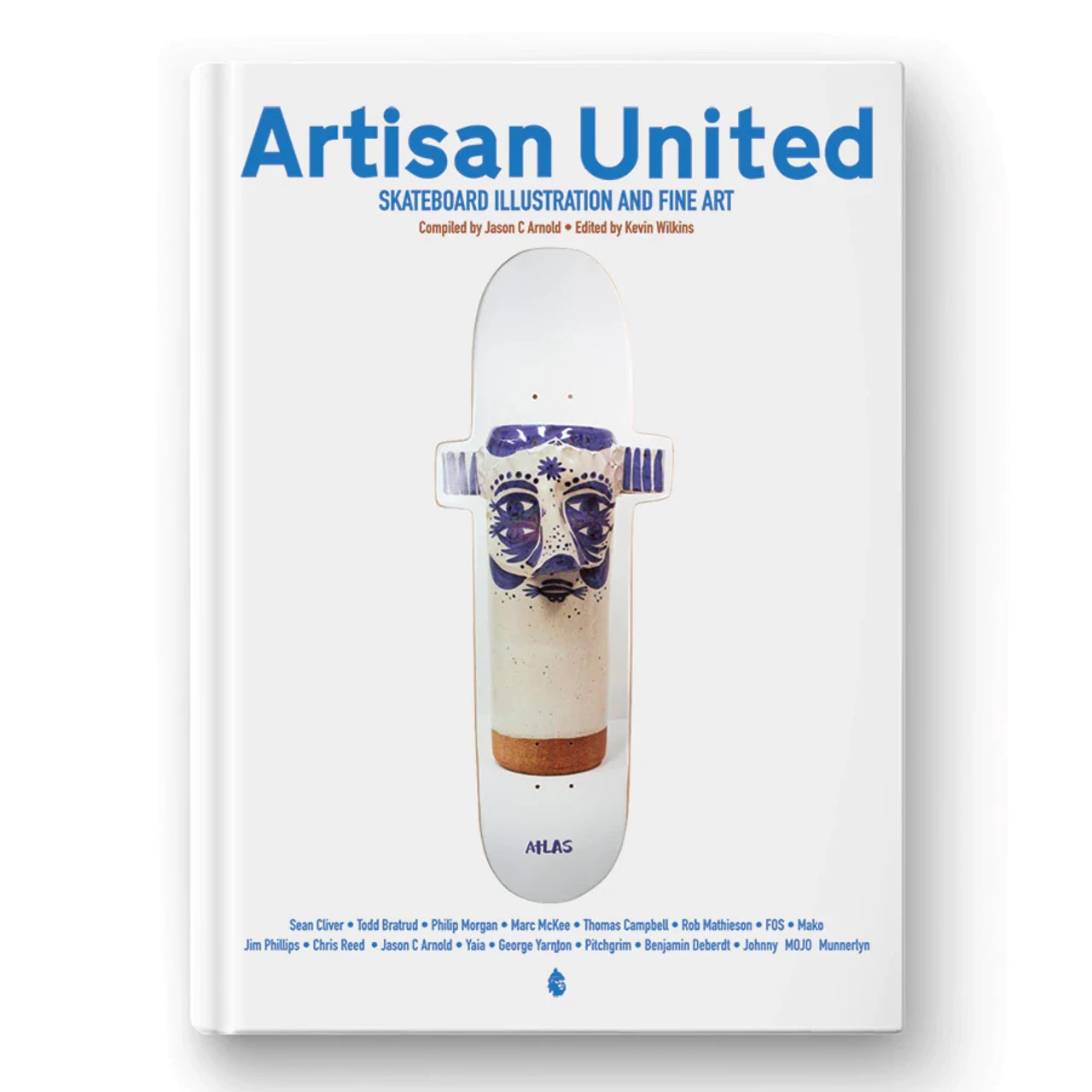 Artisan United Skateboard Illustration And Fine Art Hardcover Book 1 Artisan United Skateboard Illustration And Fine Art Hardcover Book