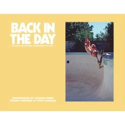 Back In The Day: The Rise Of Skateboarding Photography 1975-1980 Hardcover Book