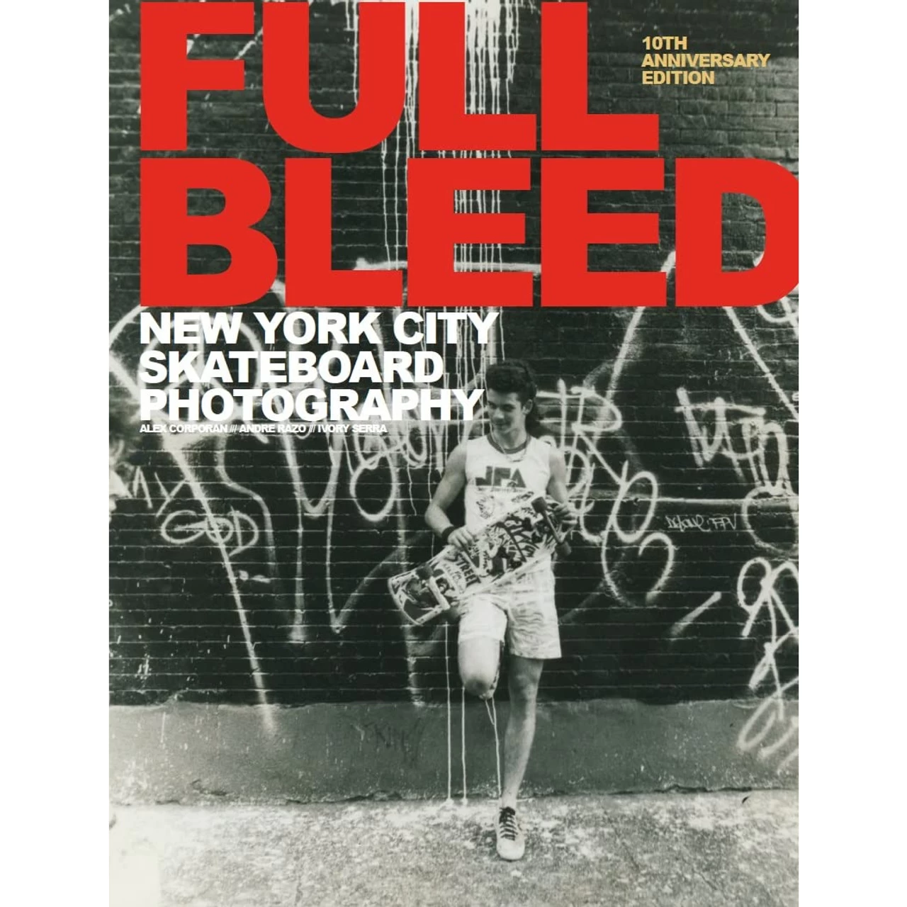 Full Bleed: New York City Skateboard Photography 10th Anniversary Ed. Hardcover 1 Full Bleed: New York City Skateboard Photography 10th Anniversary Ed. Hardcover